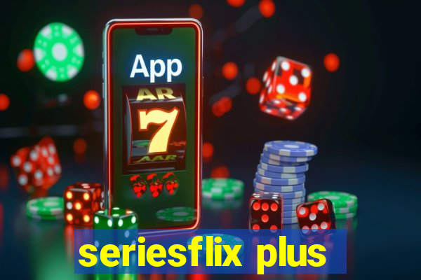 seriesflix plus